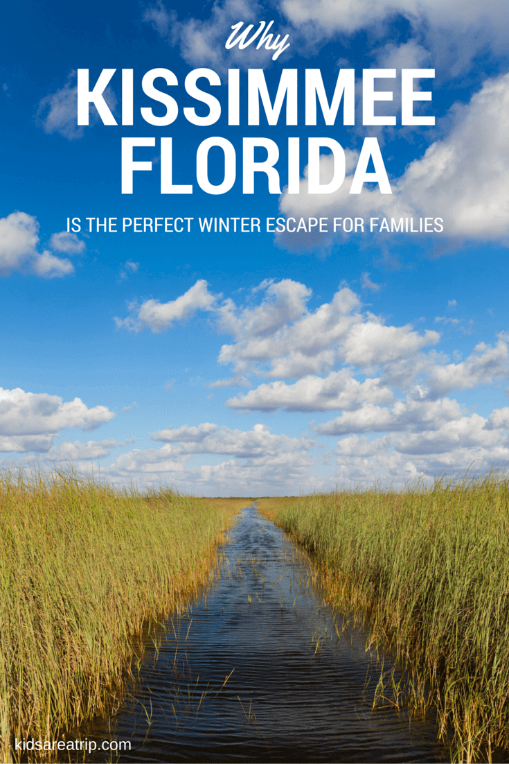 Why Kissimmee Florida is the Perfect Winter Escape for Families